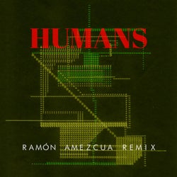 Humans (Ramón Amezcua Remix)
