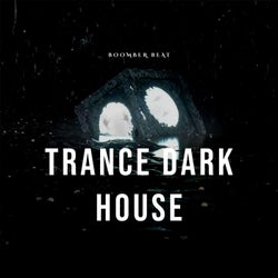 Trance Dark House