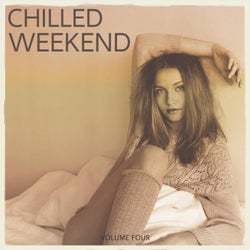 Chilled Weekend, Vol. 4 (Keep Calm And Enjoy This Amazing Mix Of Down Beat Tunes)