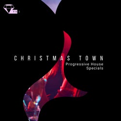 Christmas Town - Progressive House Specials