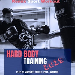 Hard Body Training 2019 (Playlist Movitante Pour Le Sport & Workout)