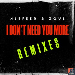 I Don't Need You More (Remixes)