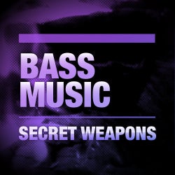 Secret Weapons: Bass Music