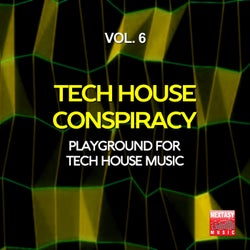 Tech House Conspiracy, Vol. 6 (Playground For Tech House Music)