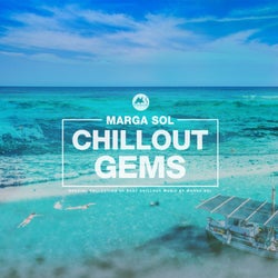 Chillout Gems (Best Of Chillout Music by Marga Sol)