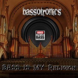 Bass Is My Religion