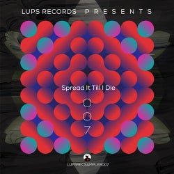 LuPS Records Presents Spread It Till I Die