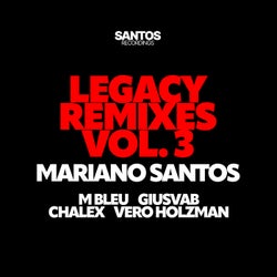 MARIANO SANTOS Legacy Remixes (Vol. 3)
