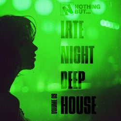 Nothing But... Late Night Deep House, Vol. 09