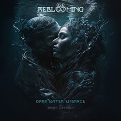 Dark Water Embrace (Short Version)