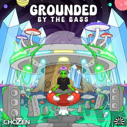 Grounded By The Bass