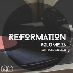 Re:Formation Vol. 26 - Tech House Selection
