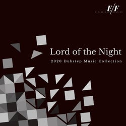 Lord Of The Night - 2020 Dubstep Music Collection