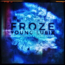 Froze