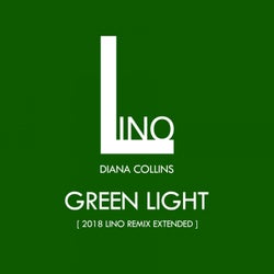 Green Light (2018 Lino Remix Extended)