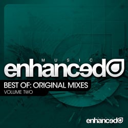 Enhanced Music Best Of: Original Mixes Vol. Two
