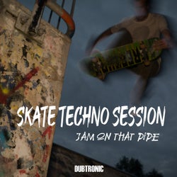 Skate Techno Session: Jam on That Pipe