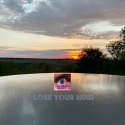 Lose Your Mind