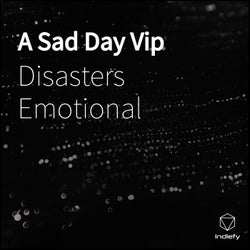 A Sad Day Vip