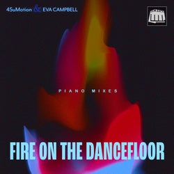 Fire On the Dancefloor Piano Mixes