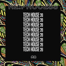 Re:Process - Tech House Vol. 28