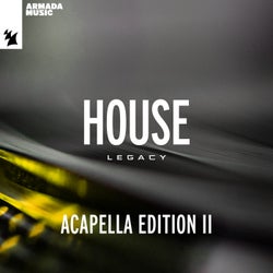 Armada Music - House Legacy (Acapella Edition II) - Extended Versions