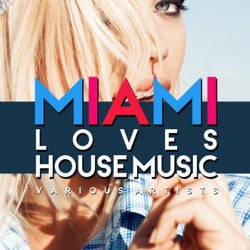 Miami Loves House Music