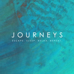 Journeys - Escape. Sleep. Relax. Repeat.