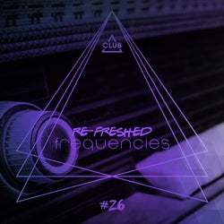 Re-Freshed Frequencies Vol. 26