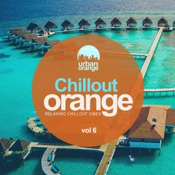 Chillout Orange, Vol. 6: Relaxing Chillout Vibes