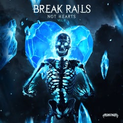 Break Rails Not Hearts Vol. 3