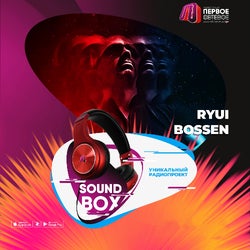 Ryui Bossen - SOUND BOX 31.01.2020