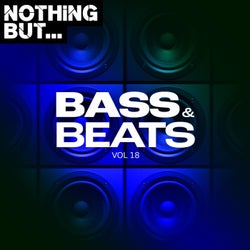Nothing But... Bass & Beats, Vol. 18