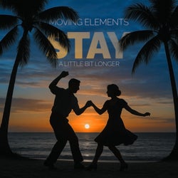 Stay (A Little Bit Longer)