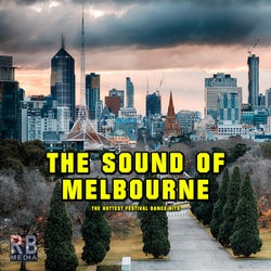 The Sound of Melbourne (The Hottest Festival Dance Hits)