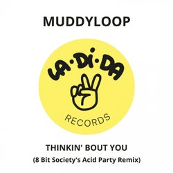 Thinkin' Bout You (8 Bit Society's Acid Party Remix)