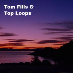 Tom Fills & Top Loops