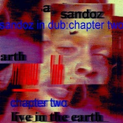 Sandoz In Dub: Chapter Two (Live In The Earth)