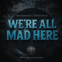We're All Mad Here (ParkBeats 2025 Anthem)