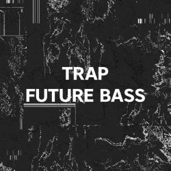 Opening Tracks: Trap / Future Bass