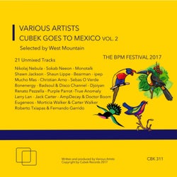 Cubek Goes To Mexico, Vol. 2 The BPM Festival 2017, Selected By West Mountain