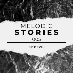 Melodic Stories 005