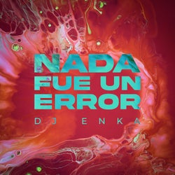 Nada Fue Un Error
