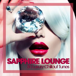 Sapphire Lounge, Vol. 2 - 30 Luxury Chillout Tunes