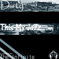 Dirty/This My Jazz