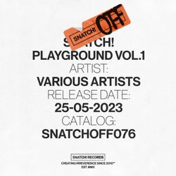 Snatch! Playground Vol.1