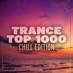 Trance Top 1000 - Chill Edition
