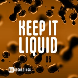 Keep It Liquid, Vol. 06