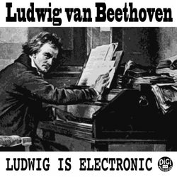 Ludwig is Electronic (Electronic Version)