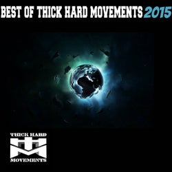 Best of Thick Hard Movements 2015